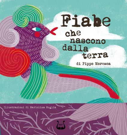 Fiabe che nascono dalla terra - Pippo Moresca - copertina