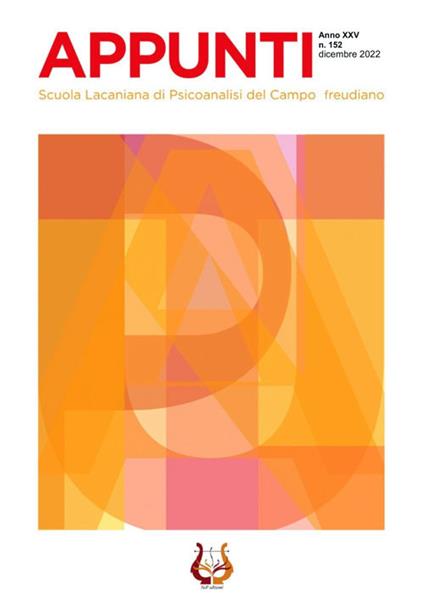 Appunti. Scuola lacaniana di psicoanalisi del campo freudiano (2022). Vol. 152: Dicembre. - copertina