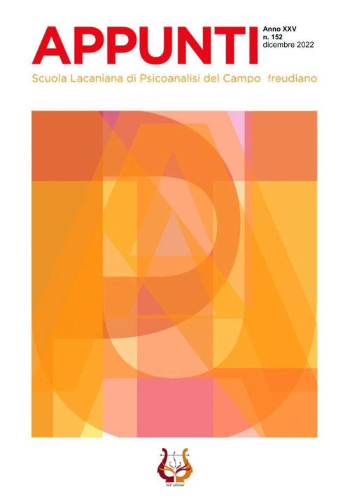 Appunti. Scuola lacaniana di psicoanalisi del campo freudiano (2022). Vol. 152: Dicembre. - copertina