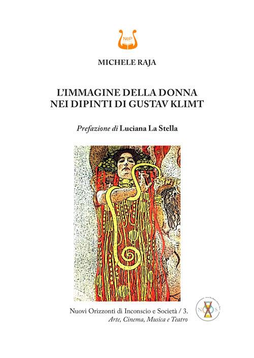 L'immagine della donna nei dipinti di Gustav Klimt - Michele Raja - copertina