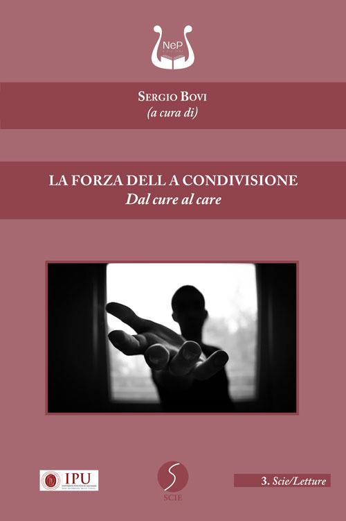 La forza della condivisione. Dal cure al care - copertina