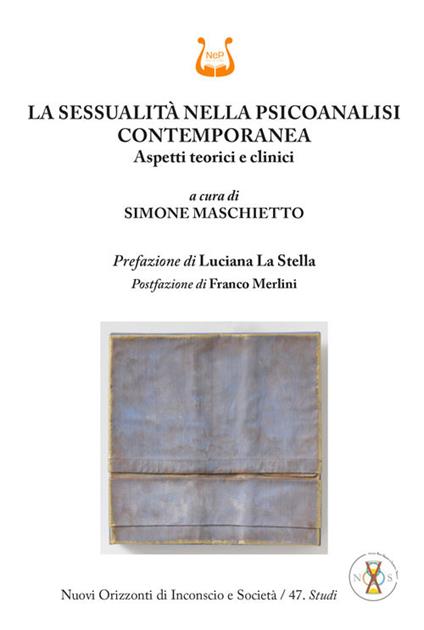 La sessualità nella psicoanalisi contemporanea. Aspetti teorici e clinici - Simone Maschietto - copertina