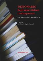 Dizionario degli autori italiani contemporanei. Con bibliografia e note critiche