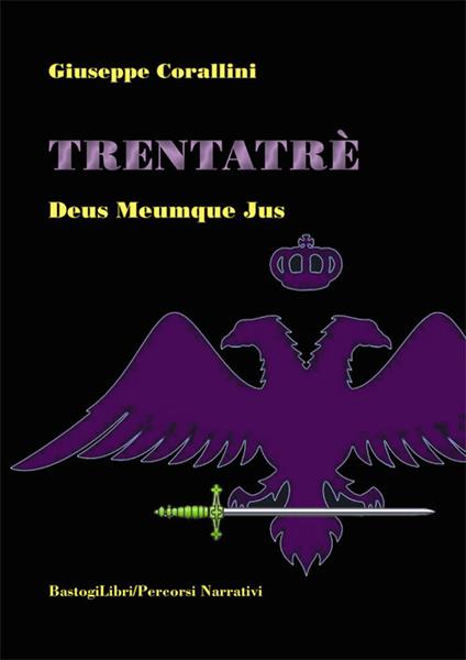 Trentatré. Deus meunque jus - Giuseppe Corallini - copertina