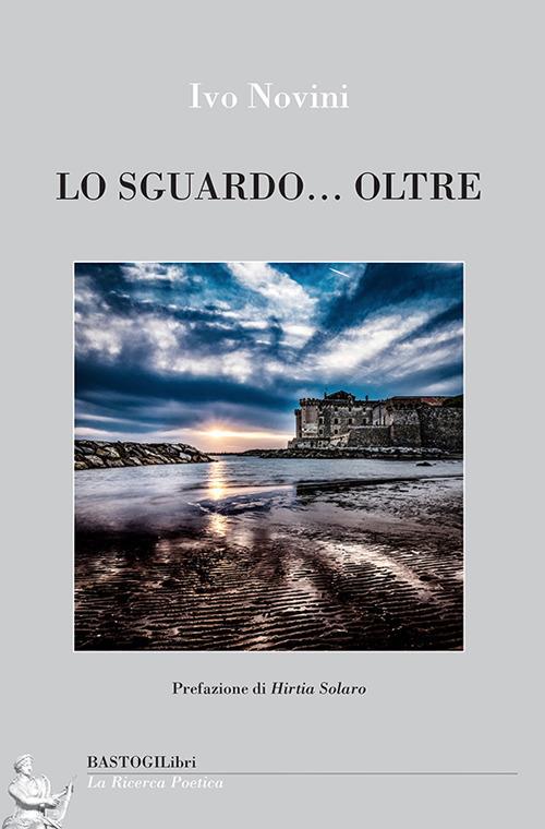 Lo sguardo... Oltre - Ivo Novini - copertina
