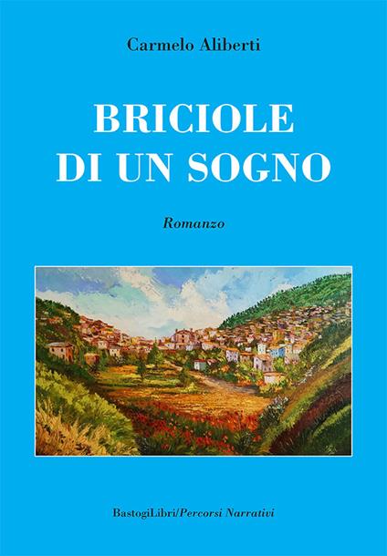 Briciole di un sogno - Carmelo Aliberti - copertina