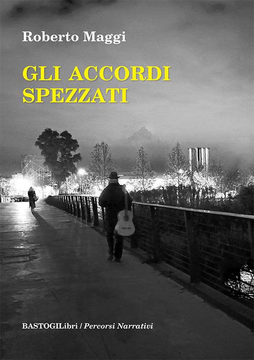 Gli accordi spezzati - Roberto Maggi - copertina