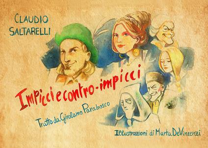 Impicci e contro-impicci. Tratto da Girolamo Parabosco. Ediz. illustrata - Claudio Saltarelli - copertina