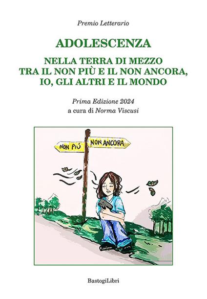 Adolescenza. Nella terra di mezzo tra il non più e il non ancora, io, gli altri e il mondo. Premio letterario. Prima edizione 2024 - copertina