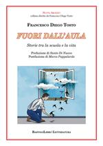 Fuori dall'aula. Storie tra la scuola e la vita