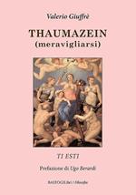 Thaumazein (meravigliarsi). Ti esti