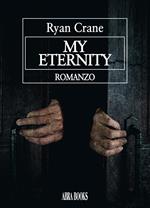 My eternity. Ediz. italiana