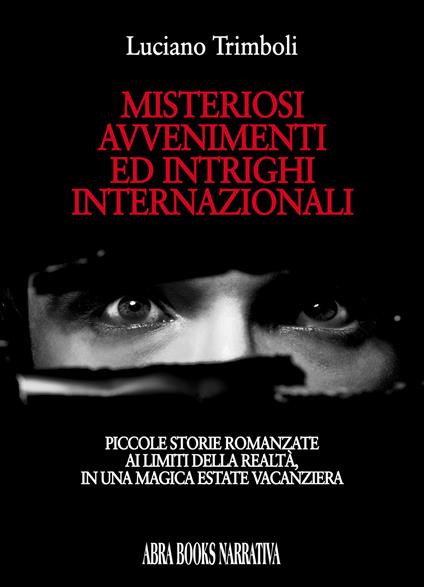 Misteriosi avvenimenti ed intrighi... - Luciano Trimboli, - copertina