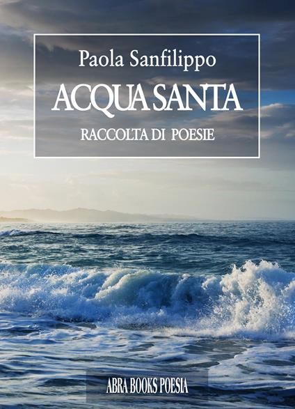 Acqua santa - Paola Sanfilippo - copertina