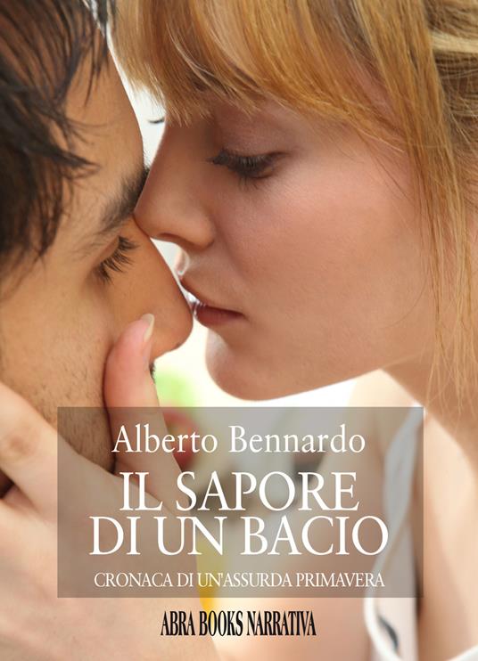 Il sapore di un bacio - Alberto Bennardo - copertina