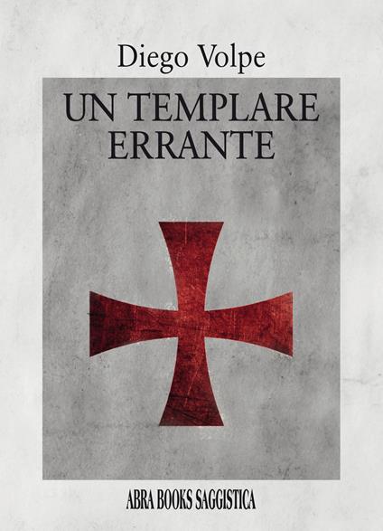Un templare errante - Diego Volpe - copertina