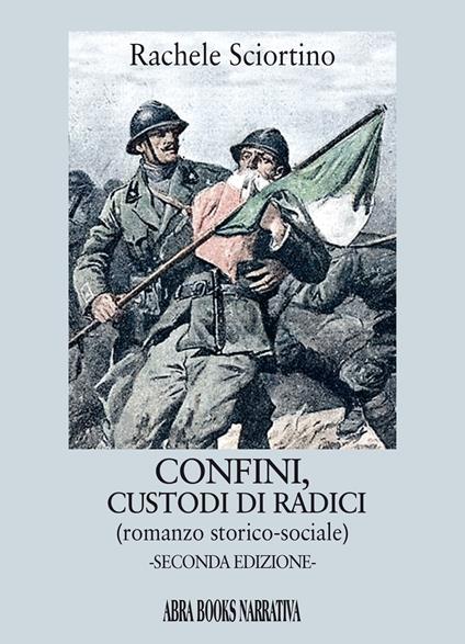 Confini, custodi di radici - Rachele Sciortino - copertina
