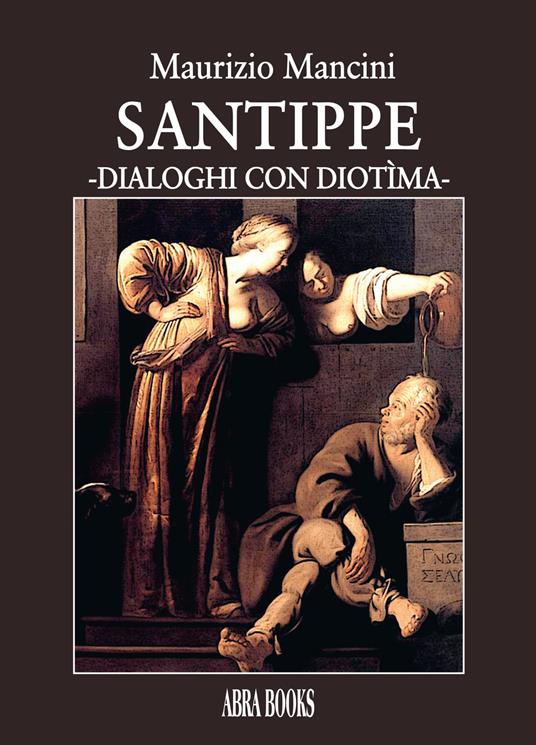 Santippe. Dialoghi con diotìma - Maurizio Mancini - copertina