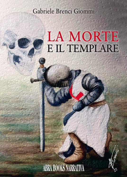 La morte e il templare - Gabriele Brenci Giommi - copertina