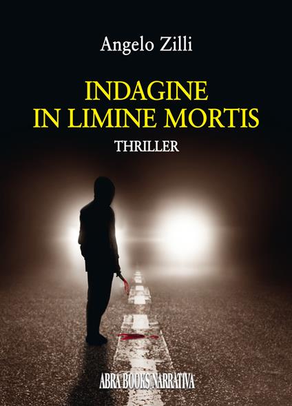 Indagine in limine mortis - Angelo Zilli - copertina