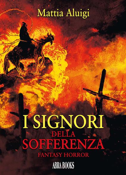 I signori della sofferenza - Mattia Aluigi - copertina