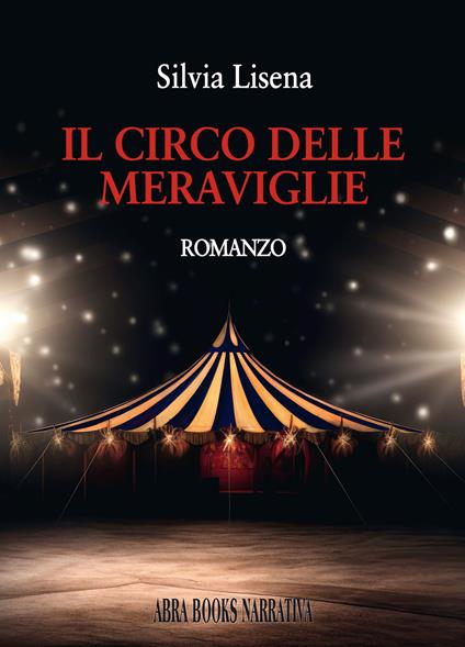 Il circo delle meraviglie - Silvia Lisena - copertina