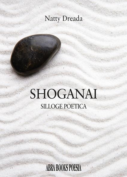 Shoganai. Silloge poetica - Natty Dreada - copertina