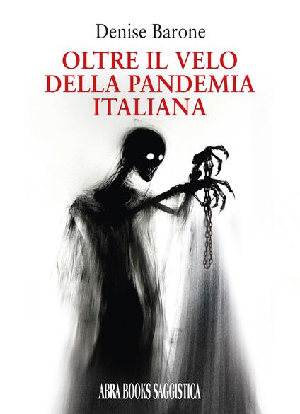Oltre il velo della pandemia italiana. Saggistica - Denise Barone, - copertina