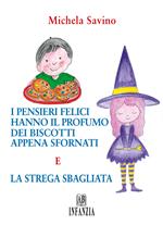 I pensieri felici hanno il profumo dei biscotti appena sfornati e la strega sbagliata