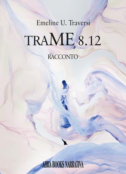 Trame 8.12 - Emeline U. Traversi - copertina