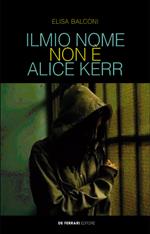 Il mio nome non è Alice Kerr