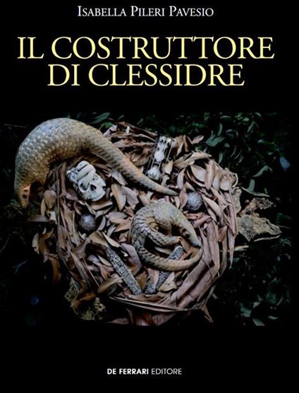 Il costruttore di clessidre - Isabella Pileri Pavesio - copertina
