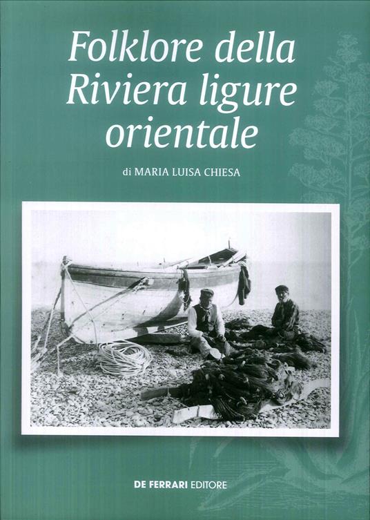 Folklore della riviera ligure orientale - Maria Luisa Chiesa - copertina