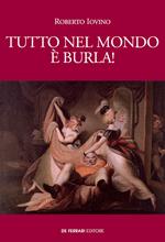 Tutto nel mondo è burla! Appunti per una storia dell'opera comica italiana