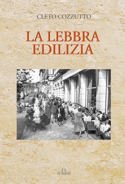 La lebbra edilizia - Cleto Cozzutto - copertina