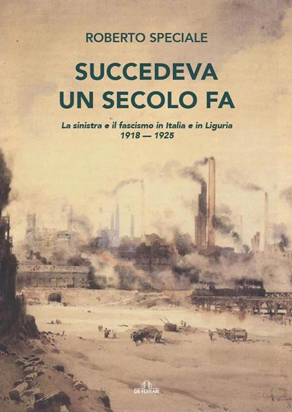 Succedeva un secolo fa - Roberto Speciale - copertina