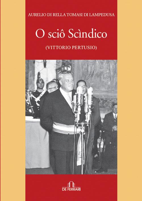O sciô scìndico (Vittorio Pertusio) - Aurelio Di Rella Tomasi di Lampedusa - copertina