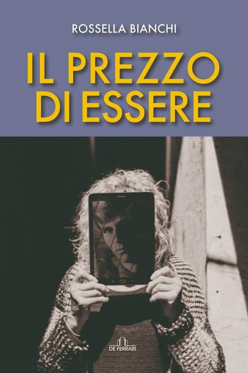 Il prezzo di essere - Rossella Bianchi - copertina