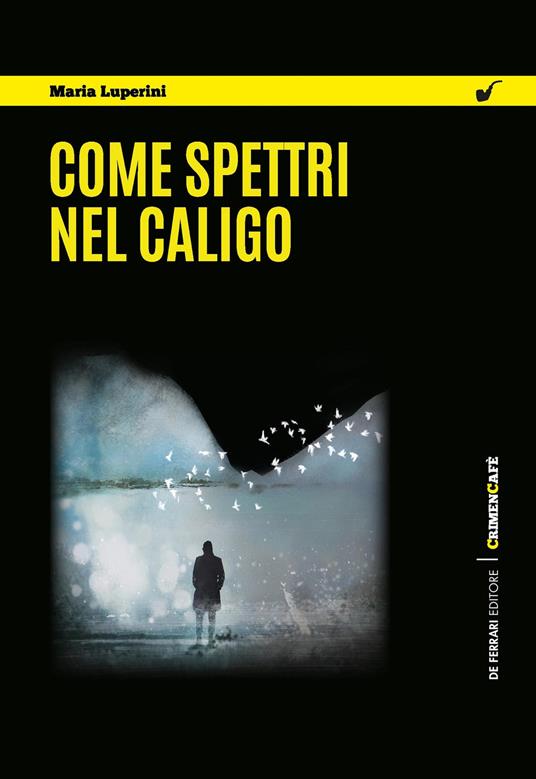 Come spettri nel caligo - Maria Luperini - ebook