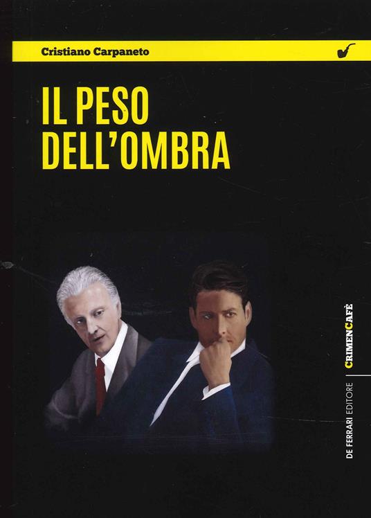 Il peso dell'ombra - Cristiano Carpaneto - copertina