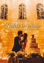 Dulcis in primis. Come scegliere la torta perfetta per il tuo matrimonio