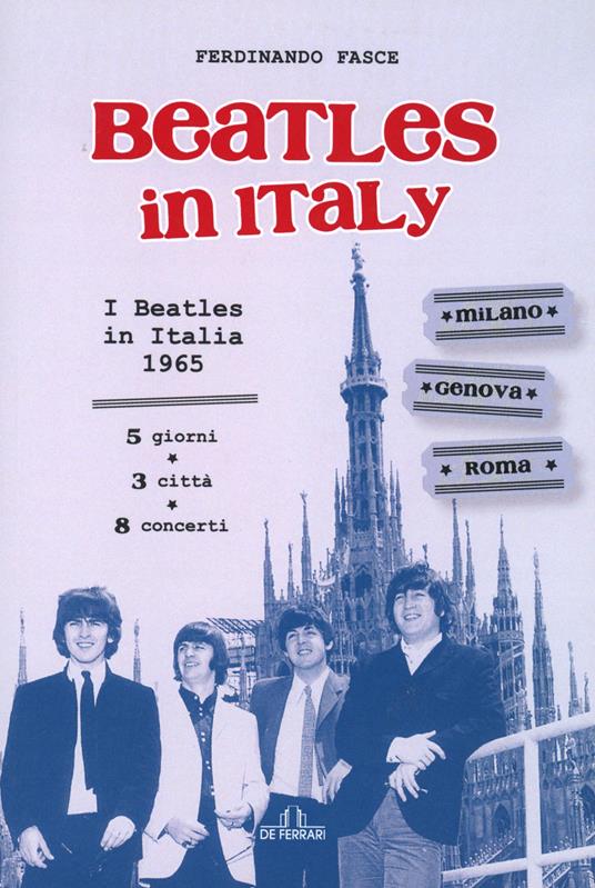 Beatles in Italy. I Beatles in Italia 1965 - Ferdinando Fasce - copertina