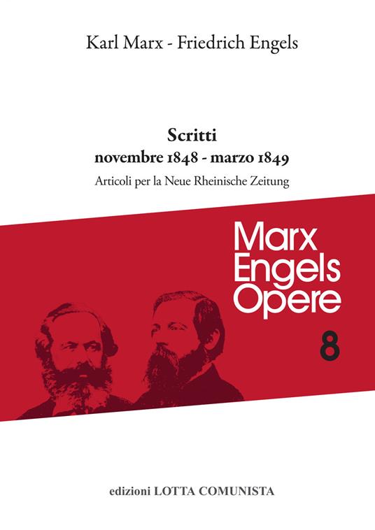 Opere complete. Vol. 8: Scritti novembre 1848-marzo 1849. - Karl Marx,Friedrich Engels - copertina