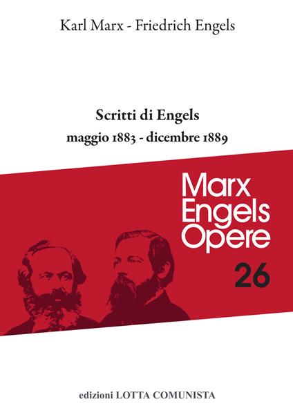 Opere complete. Vol. 26: Scritti maggio 1883-dicembre 1889. - Karl Marx,Friedrich Engels - copertina