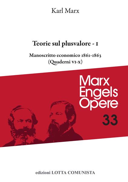 Opere complete. Vol. 33/1: Teorie sul plusvalore. Manoscritto economico 1861-63 (Quaderni VI-X) - Karl Marx - copertina