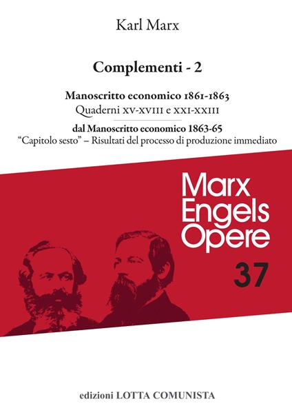 Opere complete. Vol. 37: Complementi. Manoscritto economico 1861-63 (Quaderni XVI, XVII e XIX-XXII) - Karl Marx - copertina