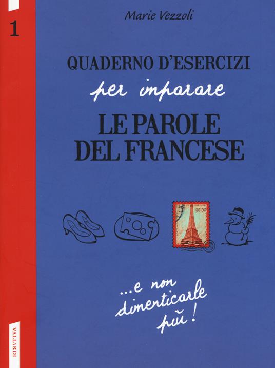 Quaderno d'esercizi per imparare le parole del francese. Vol. 1 - Marie Vezzoli - copertina