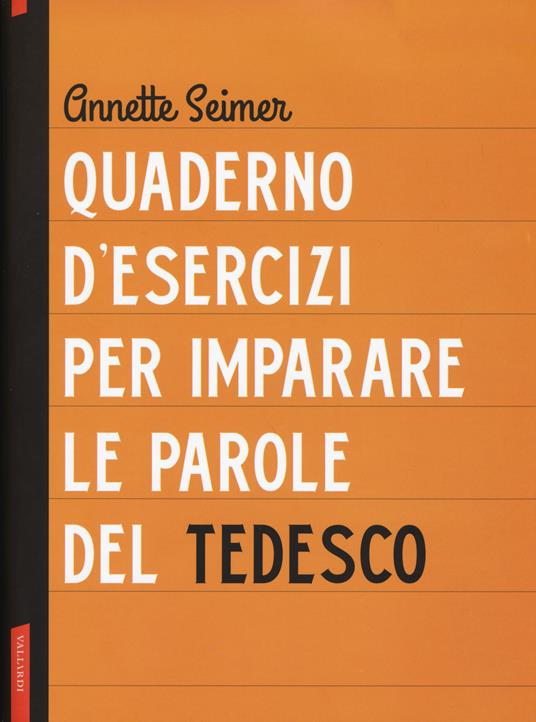 Quaderno d'esercizi per imparare le parole del tedesco - Annette Seimer - copertina