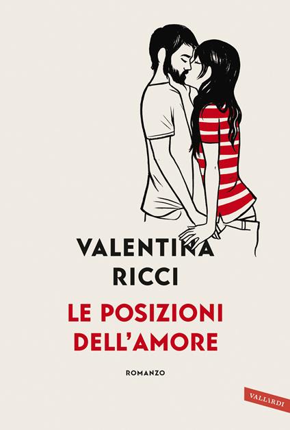 Le posizioni dell'amore - Valentina Ricci - ebook