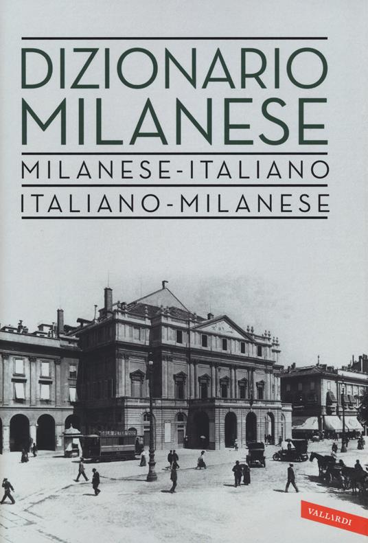 Dizionario milanese. Italiano-milanese, milanese-italiano. Nuova ediz. - copertina